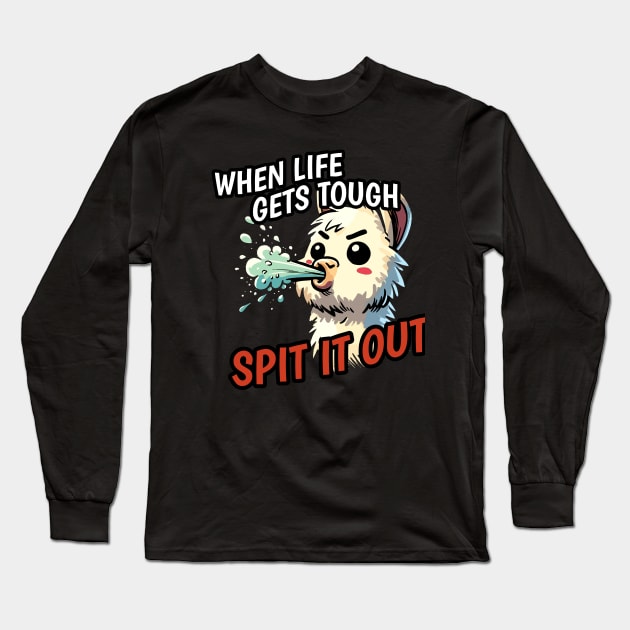 When life is tough spit it out Llama Long Sleeve T-Shirt by DoodleDashDesigns